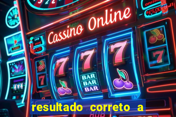 resultado correto a qualquer momento bet365